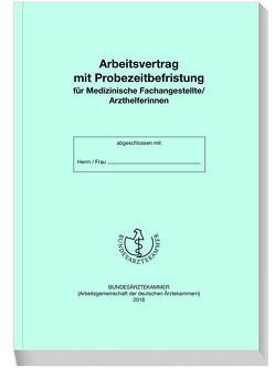 Arbeitsvertrag mit Probezeitbefristung für Medizinische Fachangestellte / Arzthelferinnen