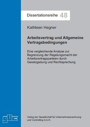 Arbeitsvertrag und Allgemeine Vertragsbedingungen von Hegner,  Kathleen