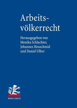 Arbeitsvölkerrecht von Heuschmid,  Johannes, Schlachter,  Monika, Ulber,  Daniel