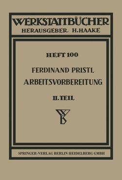 Arbeitsvorbereitung von Pristl,  F.