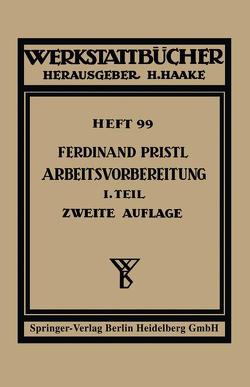 Arbeitsvorbereitung von Pristl,  F.