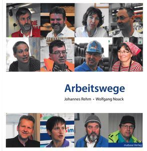 Arbeitswege von Noack,  Wolfgang, Preidel,  Annekathrin, Rehm,  Johannes