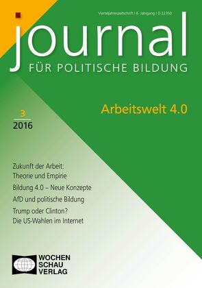 Arbeitswelt 4.0 von Allespach,  Martin, Glaß,  Elise, Habenicht,  Thomas, Haberzeth,  Erik, Kaliampos,  Joannis, Kohlstruck,  Michael, Kurth,  Alexandra, Pabst,  Antje, Pfeiffer,  Sabine, Salzborn,  Samuel, Schröder,  Achim, Suphan,  Anne, Ullrich,  Peter