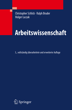 Arbeitswissenschaft von Bruder,  Ralph, Luczak,  Holger, Schlick,  Christopher M.