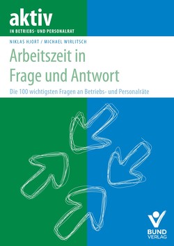 Arbeitszeit in Frage und Antwort von Breyer,  Simone, Reinke,  Anja, Wirlitsch,  Thomas