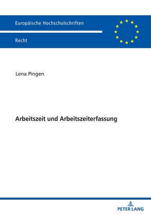 Arbeitszeit und Arbeitszeiterfassung von Pingen,  Lena