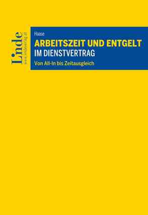 Arbeitszeit und Entgelt im Dienstvertrag von Haase,  Alexander