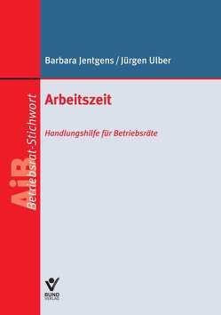 Arbeitszeit von Jentgens,  Barbara, Ulber,  Jürgen