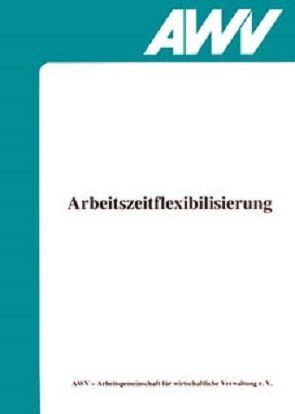 Arbeitszeitflexibilisierung von Bank,  Gerhard, Hemmer,  Edmund, Kobold,  Klaus