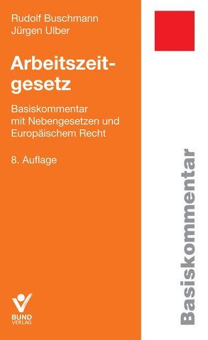 Arbeitszeitgesetz von Buschmann,  Rudolf, Ulber,  Jürgen