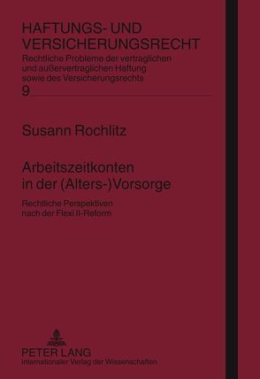 Arbeitszeitkonten in der (Alters-)Vorsorge von Rochlitz,  Susann