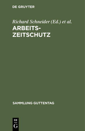 Arbeitszeitschutz von Günther,  Adolf, Schneider,  Richard