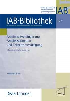 Arbeitszeitverlängerung, Arbeitszeitkonten und Teilzeitbeschäftigung von Gerner,  Hans-Dieter