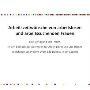 Arbeitszeitwünsche von arbeitslosen und arbeitssuchenden Frauen von Keßler,  Catie, Klein,  Stefanie, Sczesny,  Cordula, Simon,  Katharina