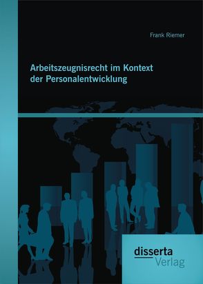 Arbeitszeugnisrecht im Kontext der Personalentwicklung von Riemer,  Frank