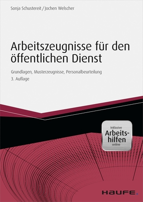 Arbeitszeugnisse für den öffentlichen Dienst – inkl. Arbeitshilfen online von Schustereit,  Sonja, Welscher,  Jochen