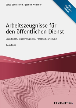 Arbeitszeugnisse für den öffentlichen Dienst von Schustereit,  Sonja, Welscher,  Jochen