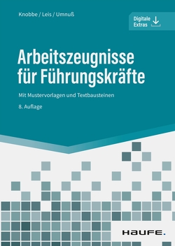 Arbeitszeugnisse für Führungskräfte von Knobbe,  Thorsten, Leis,  Mario, Umnuß,  Karsten