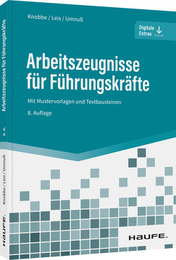 Arbeitszeugnisse für Führungskräfte von Knobbe,  Thorsten, Leis,  Mario, Umnuß,  Karsten