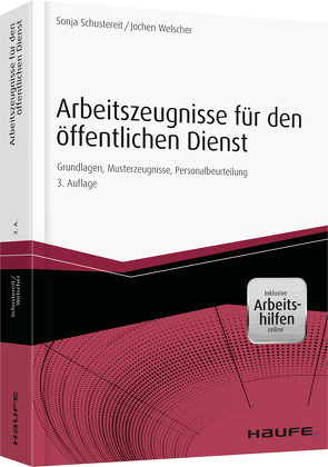 Arbeitszeugnisse für den öffentlichen Dienst – inkl. Arbeitshilfen online von Schustereit,  Sonja, Welscher,  Jochen