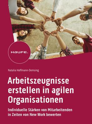 Arbeitszeugnisse erstellen in agilen Organisationen von Hoffmann-Demsing,  Natalia