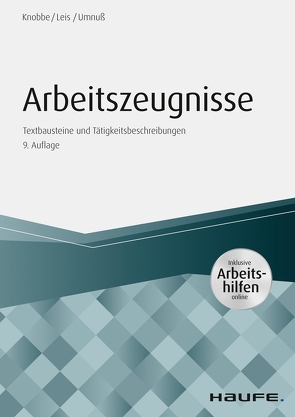 Arbeitszeugnisse – inkl. Arbeitshilfen online von Knobbe,  Thorsten, Leis,  Mario, Umnuß,  Karsten