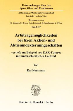 Arbitragemöglichkeiten bei fixen Aktien- und Aktienindextermingeschäften von Neumann,  Kai