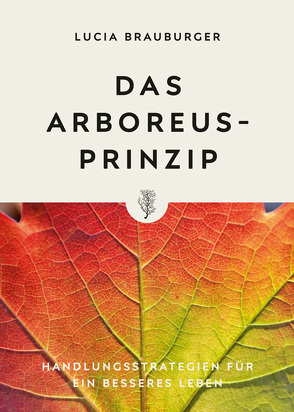 Das Arboreus-Prinzip von Brauburger,  Lucia