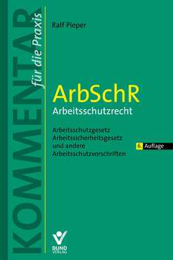 ArbSchR – Arbeitsschutzrecht von Pieper,  Ralf