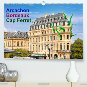 Arcachon Bordeaux Cap Ferret (Premium, hochwertiger DIN A2 Wandkalender 2023, Kunstdruck in Hochglanz) von Benoît,  Etienne