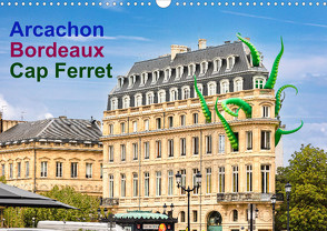 Arcachon Bordeaux Cap Ferret (Wandkalender 2023 DIN A3 quer) von Benoît,  Etienne