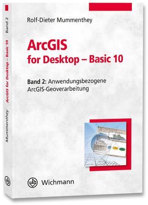 ArcGIS for Desktop – Basic 10 von Mummenthey,  Rolf-Dieter