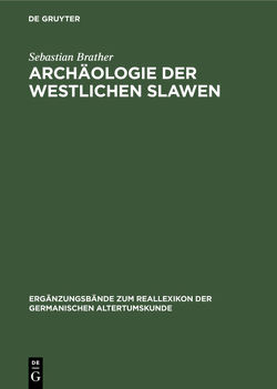 Archäologie der westlichen Slawen von Brather,  Sebastian