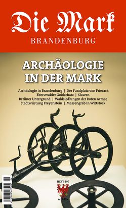 Archäologie in der Mark von Biermann,  Felix, Gramsch,  Bernhard, Kersting,  Thomas, Michas,  Uwe, Nawroth,  Manfred, Schenk,  Thomas, Zeiger,  Antje