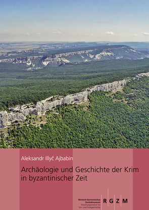 Archäologie und Geschichte der Krim in byzantinischer Zeit von Ajbabin,  Aleksandr I.