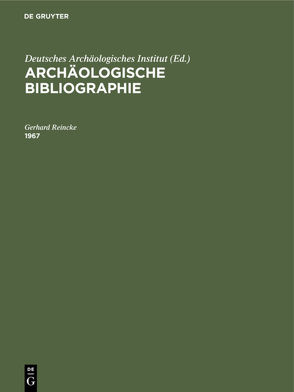 Archäologische Bibliographie / 1967 von Reincke,  Gerhard