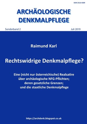 Archäologische Denkmalpflege, Sonderband / Rechtswidrige Denkmalpflege? von Karl,  Raimund