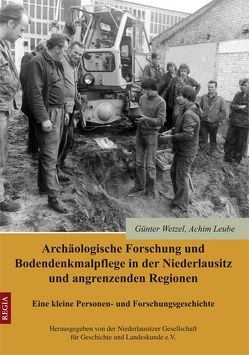 Archäologische Forschung und Bodendenkmalpflege in der Niederlausitz und angrenzenden Regionen von Leube,  Achim, Wetzel,  Günter