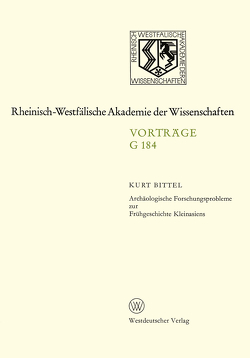 Archäologische Forschungsprobleme zur Frühgeschichte Kleinasiens von Bittel,  Kurt