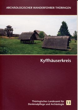 Archäologischer Wanderführer Thüringen. Kyffhäuserkreis von Mädel,  Marvin, Ostritz,  Sven