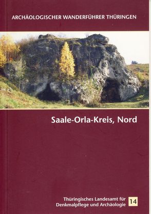 Archäologischer Wanderführer Thüringen. Saale-Orla-kreis, Nord von Ostritz,  Sven, Queck,  Thomas