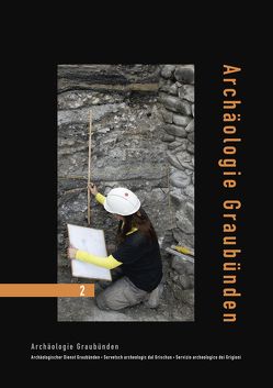 Archäologie Graubünden von Amt für Kultur Graubünden