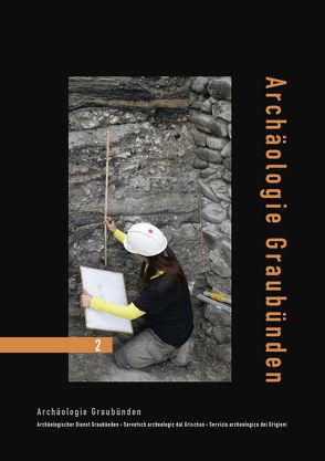 Archäologie Graubünden von Amt für Kultur Graubünden