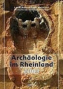 Archäologie im Rheinland von Koschik,  Harald, Landschaftsverband Rheinland