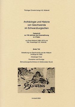 Archäologie und Historie von Geschwenda im Schwarzburgischen von Meiland,  Ernst, Müllerott,  Hansjürgen