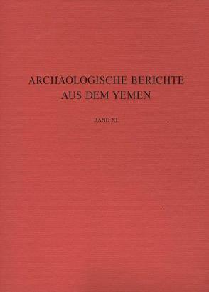 Archäologische Berichte aus dem Yemen von Deutsches Archäologisches Institut San'a