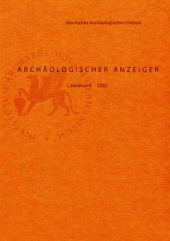 Archäologischer Anzeiger / Archäologischer Anzeiger von Deutsches Archäologisches Institut,  Berlin