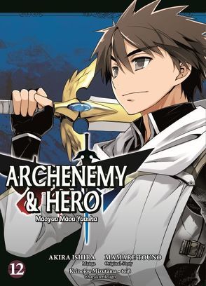 Archenemy & Hero – Maoyuu Maou Yuusha von Ishida,  Akira, Touno,  Mamare