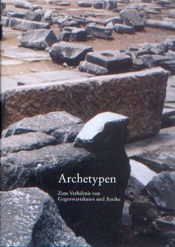 Archetypen von Antin,  Eleanor, Brehm,  Dietmar, Couturier,  Stephane, Deutsch,  Johannes, Hochleitner,  Martin