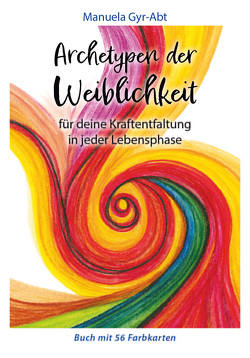 Archetypen der Weiblichkeit von Gyr-Abt,  Manuela